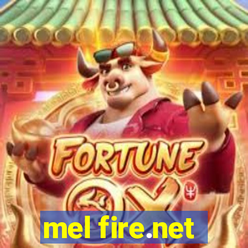 mel fire.net